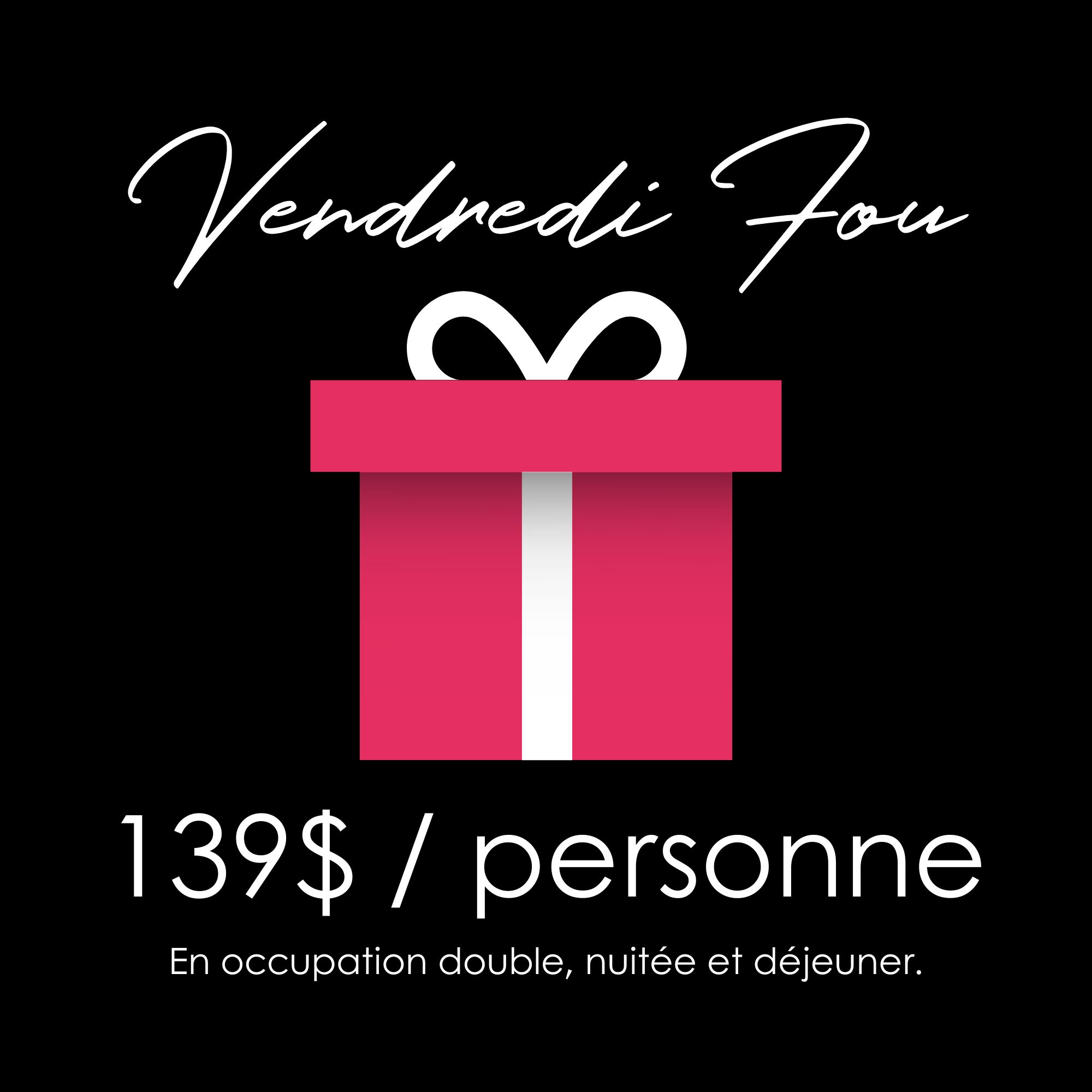 Vendredi fou 2024 - 199$